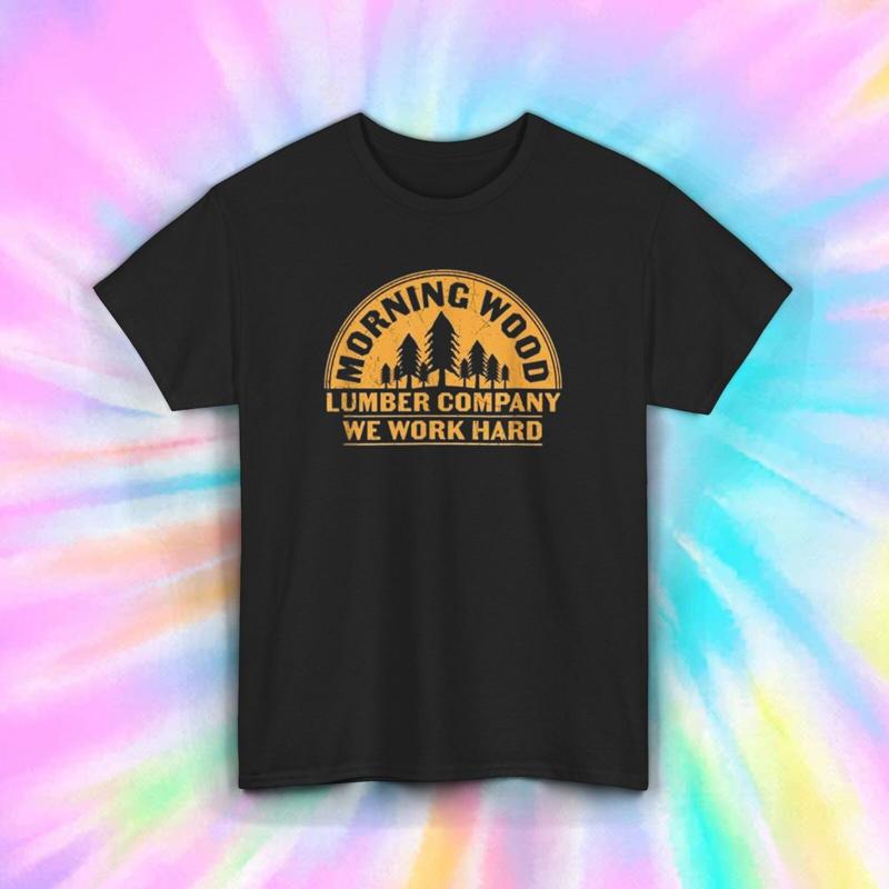 Woodworking Jokes - Morning Wood Lumber Company Funny Work